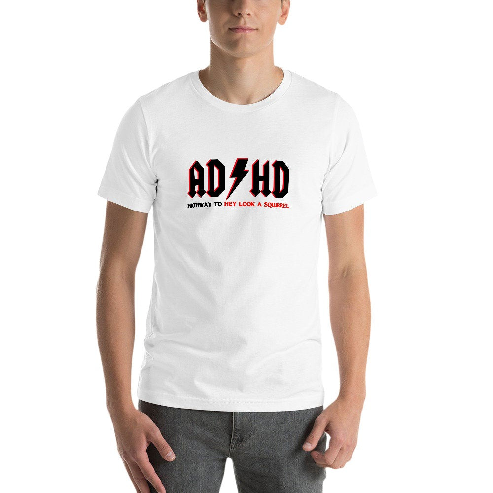 AD/HD T-Shirt - MEN – Highway to “Hey Look, a Squirrel!
