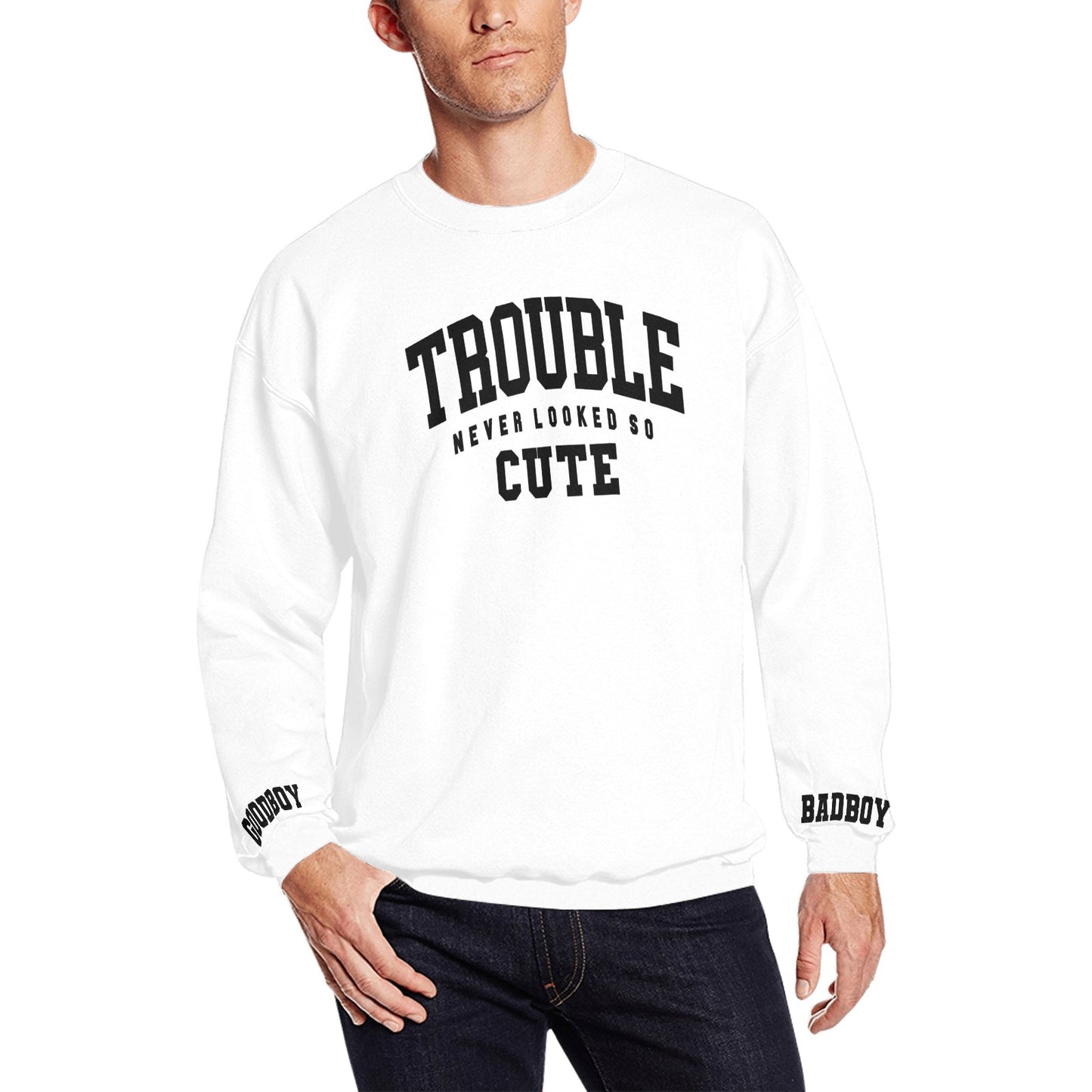 Trouble Sweatshirt - UNISEX – Never Felt So Cute Edition