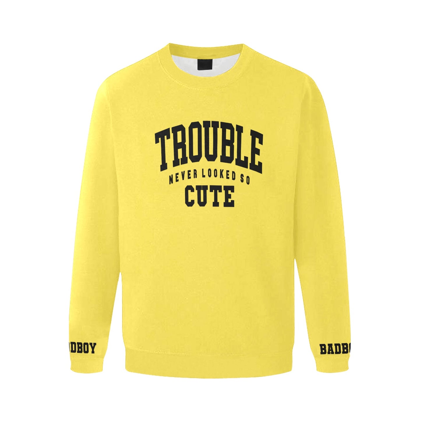 Trouble Sweatshirt - UNISEX – Never Felt So Cute Edition