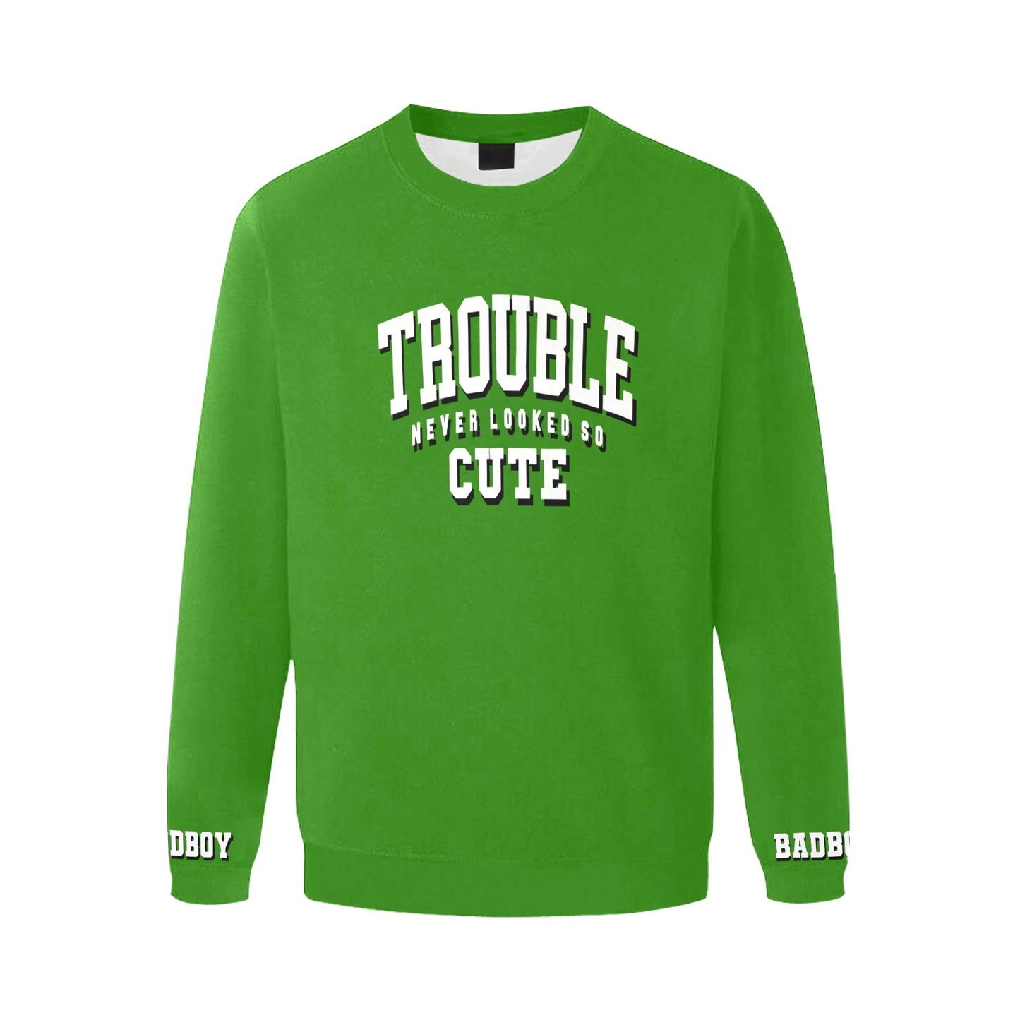 Trouble Sweatshirt - UNISEX – Never Felt So Cute Edition