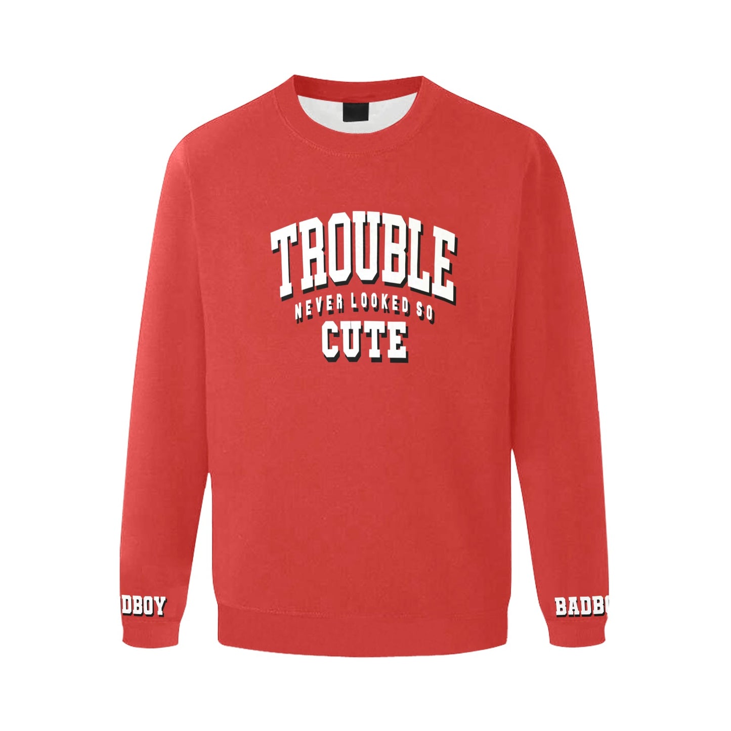 Trouble Sweatshirt - UNISEX – Never Felt So Cute Edition