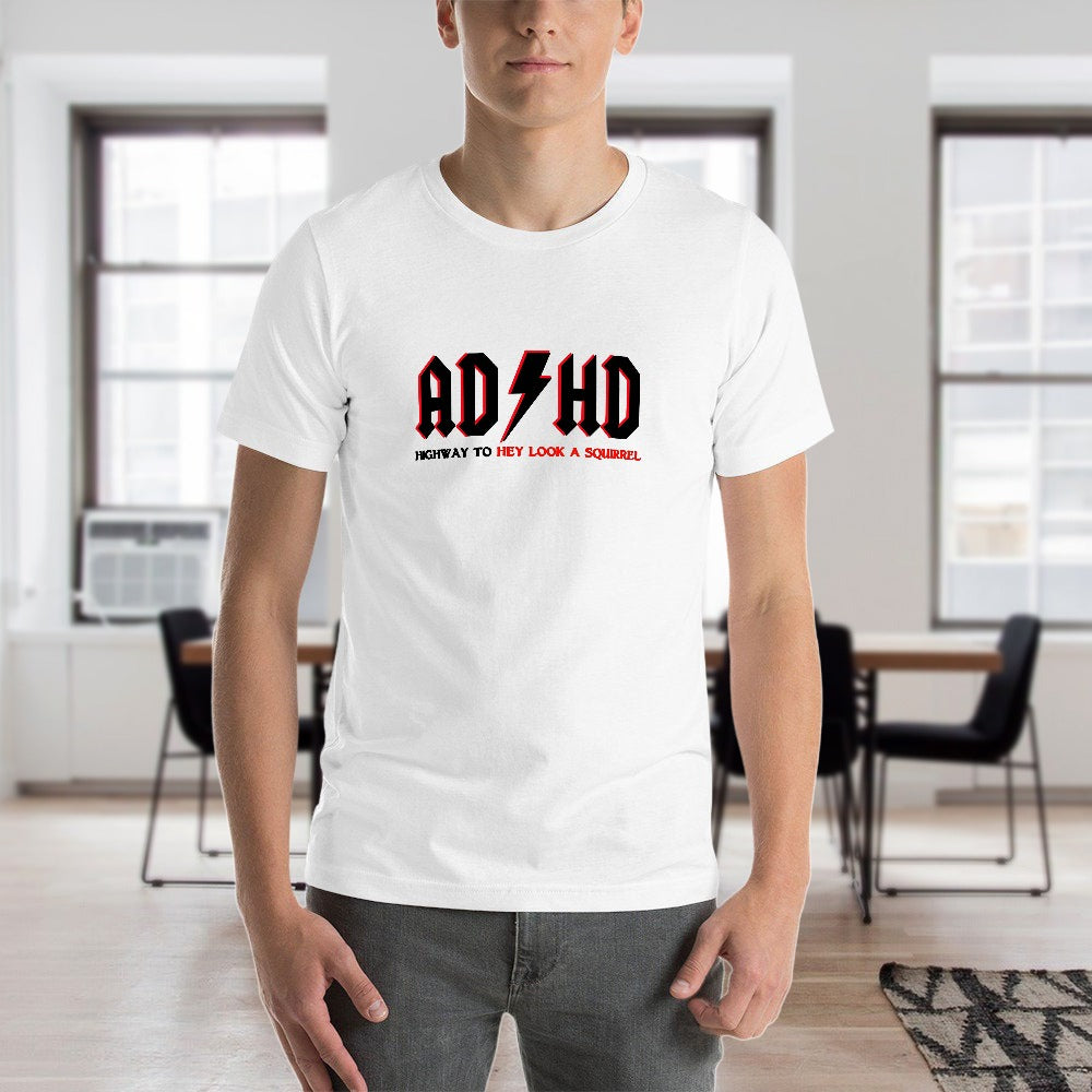 AD/HD T-Shirt - MEN – Highway to “Hey Look, a Squirrel!